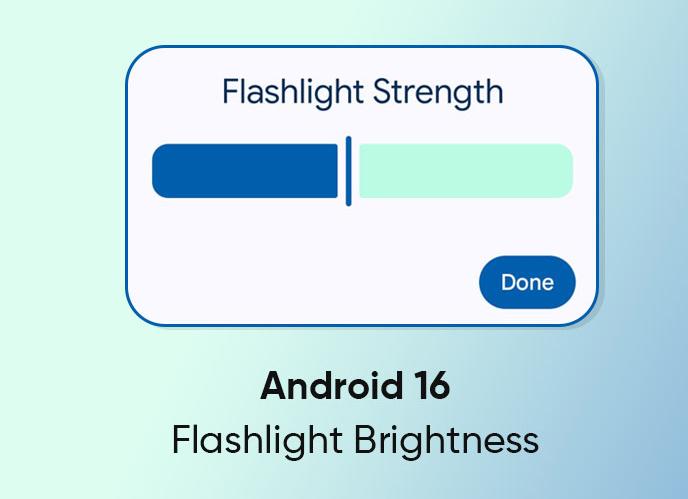 Регулировать яркость фонарика своего смартфона пользователю позволит Android 16